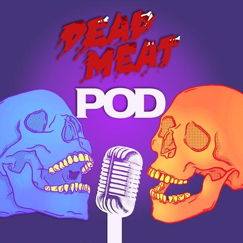 Dead Meat Podcast